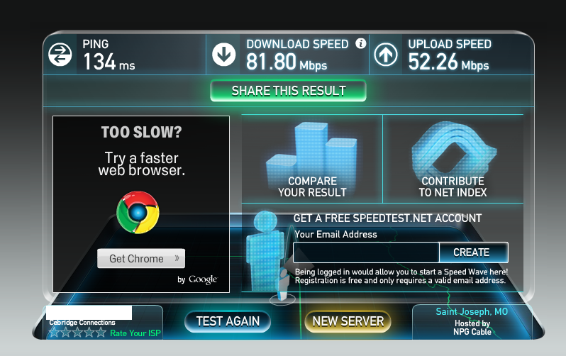 134 ms ping (7ms is correct.). 81.80Mbps Download. 52.26Mbps Upload. Saint Joseph, MO.
